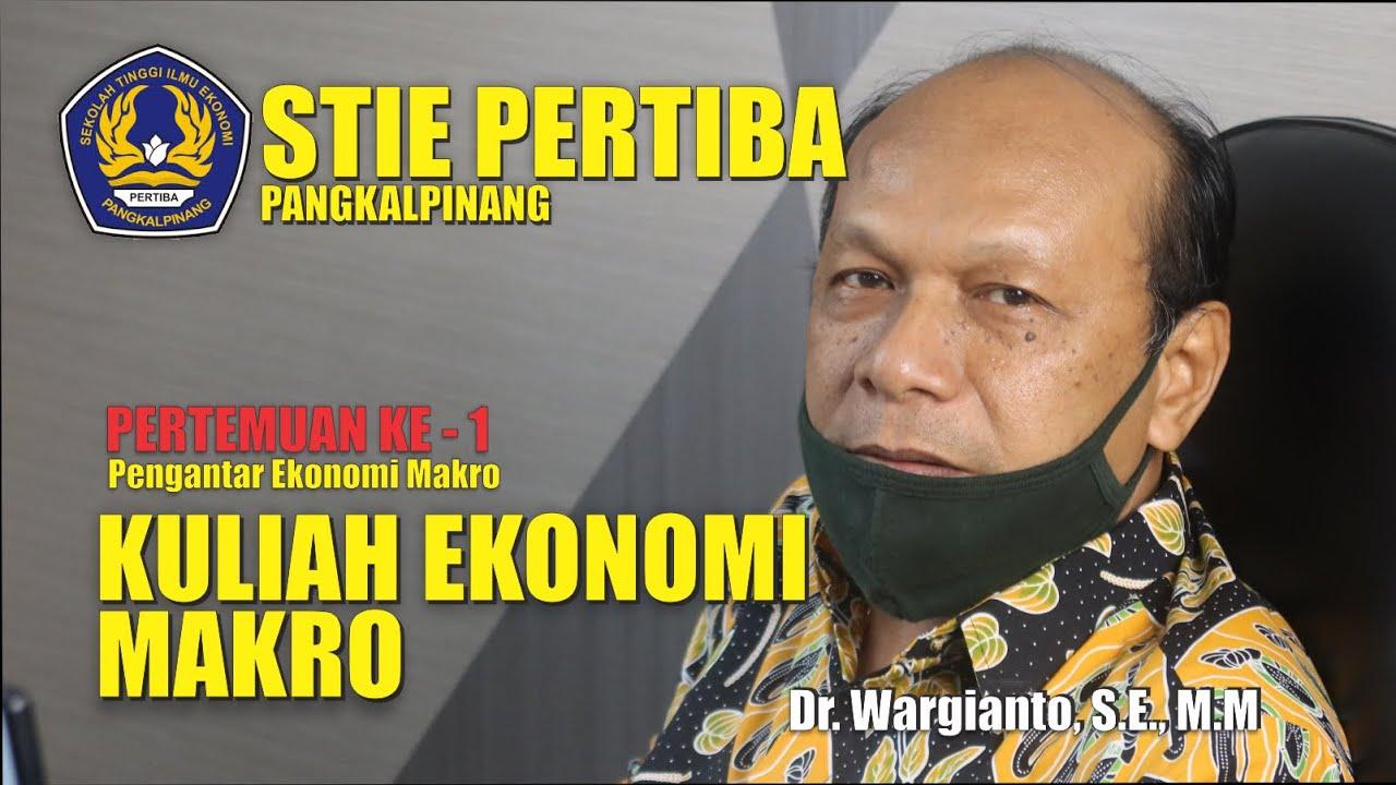 Kuliah Ekonomi Makro  Pertemuan ke 1 pengantar ekonomi makro